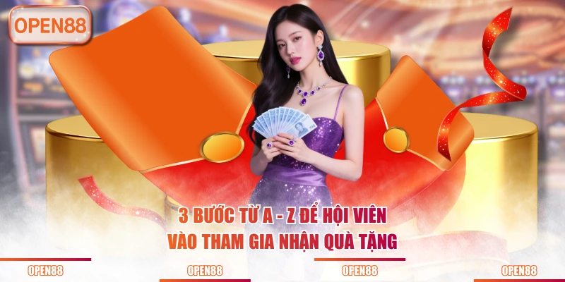 3 bước từ A - Z để hội viên vào tham gia nhận quà tặng